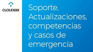 Soporte, Actualizaciones, competencias y casos de emergencia