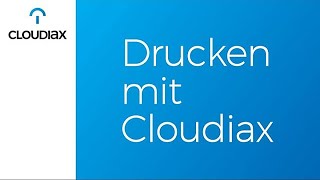 Drucken mit Cloudiax